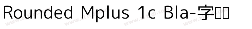Rounded Mplus 1c Bla字体转换